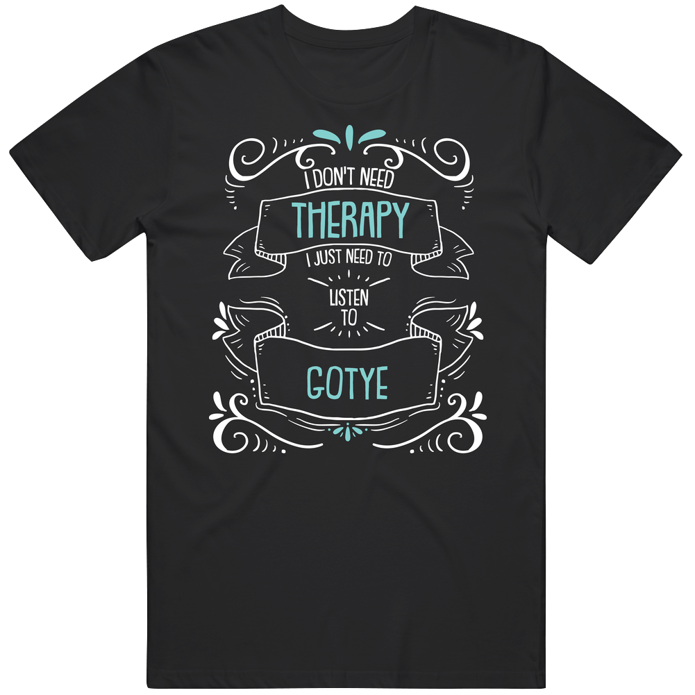 I Don't Need Therapy I Just Need To Listen To Gotye Retro T Shirt
