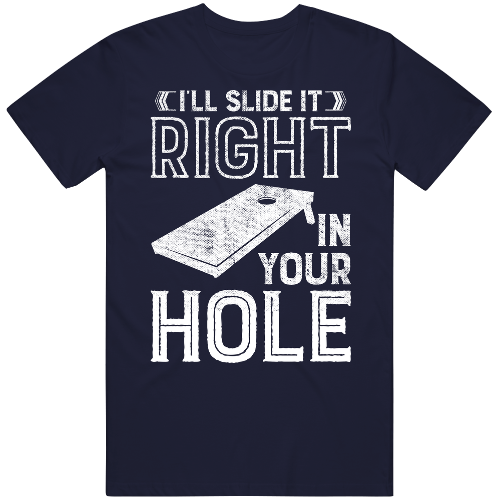 I'll Slide It Right In Your Cornhole Fan Worn Look Retro T Shirt I'll Slide It Right In Your Cornhole Fan Worn Look Retro T Shirt
