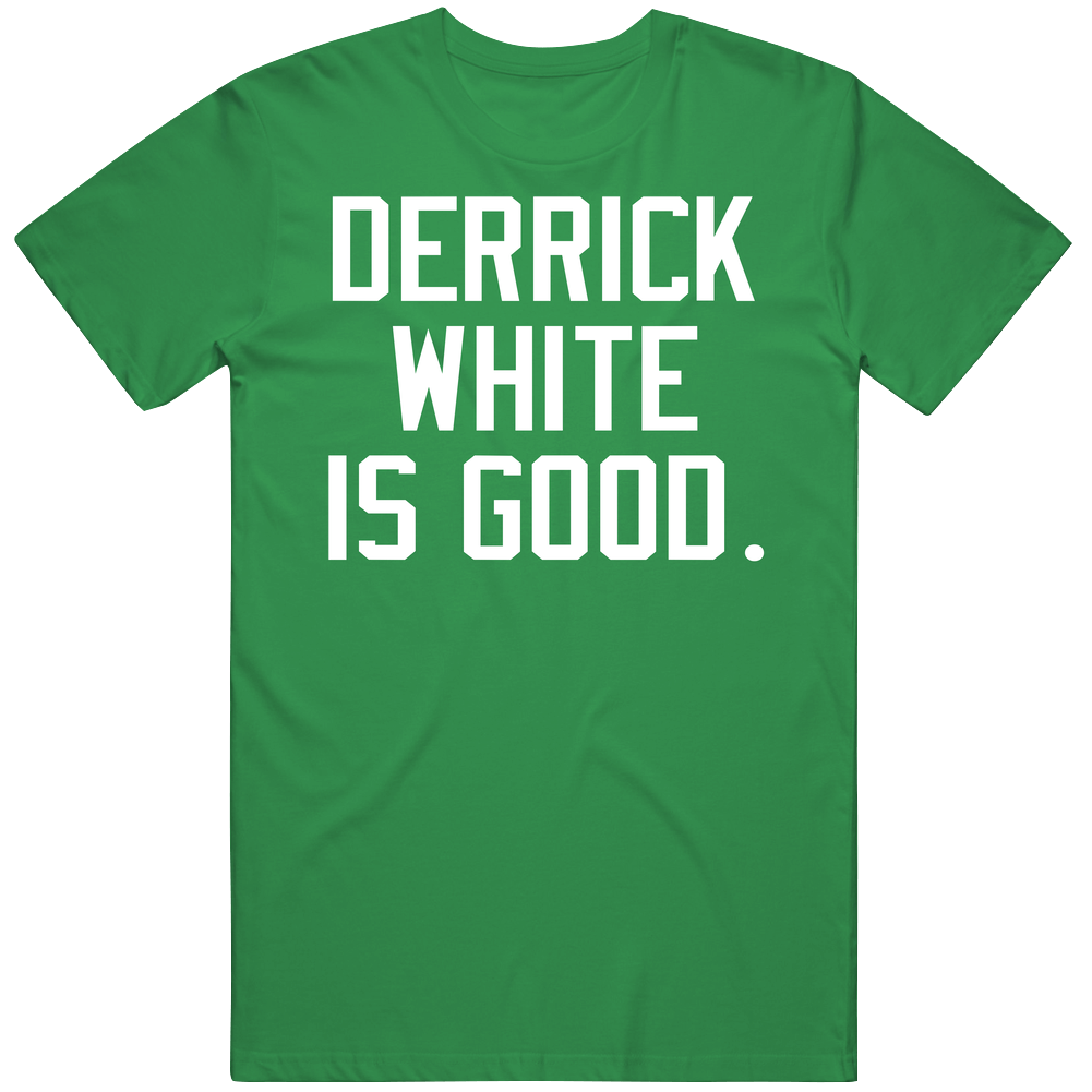 Derrick White Is Good Classic Retro T Shirt Derrick White Is Good Classic Retro T Shirt