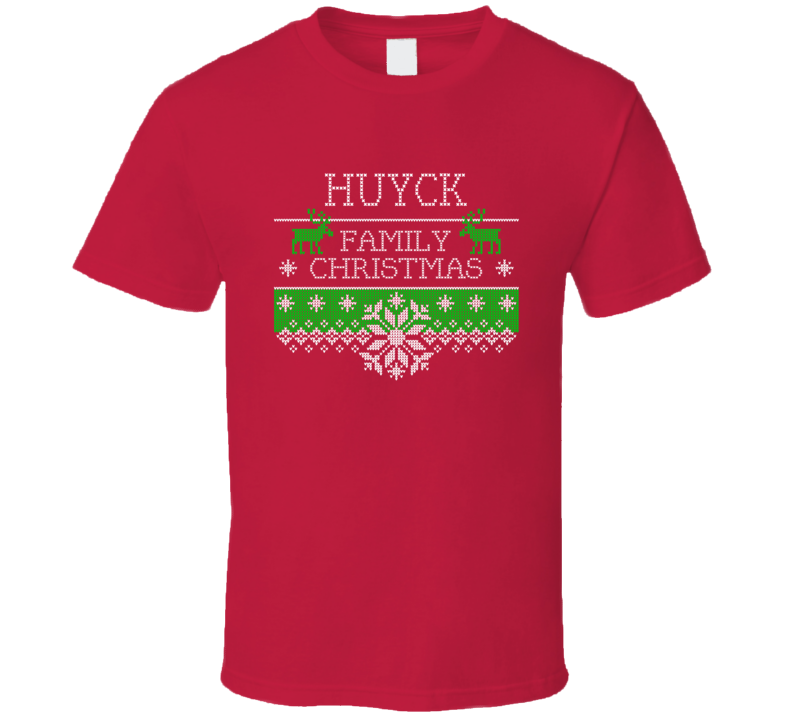 Huyck Family Christmas Ugly Holiday Sweater T Shirt Huyck Family Christmas Ugly Holiday Sweater T Shirt