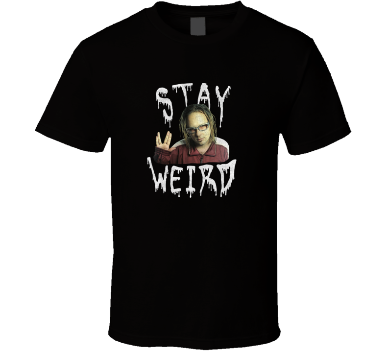 Stay Weird Jonathan Davis T Shirt Stay Weird Jonathan Davis T Shirt
