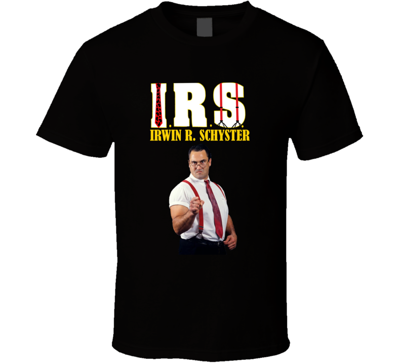 Irwin R Schyster Irs Retro Wwf Wrestling T Shirt Irwin R Schyster Irs Retro Wwf Wrestling T Shirt
