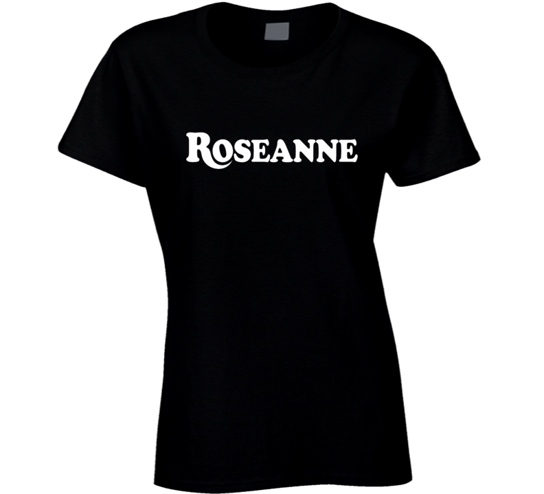 Rosanne Comedy Sitcom Tv Show T Shirt Rosanne Comedy Sitcom Tv Show T Shirt