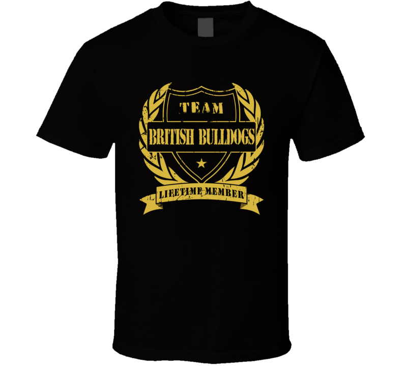 The British Bulldogs Team Lifetime Member Wrestling T Shirt The British Bulldogs Team Lifetime Member Wrestling T Shirt