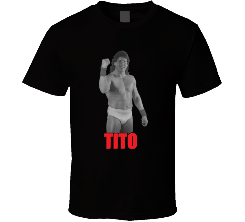 Tito Santana Wwf Legend Retro Wrestling T Shirt Tito Santana Wwf Legend Retro Wrestling T Shirt
