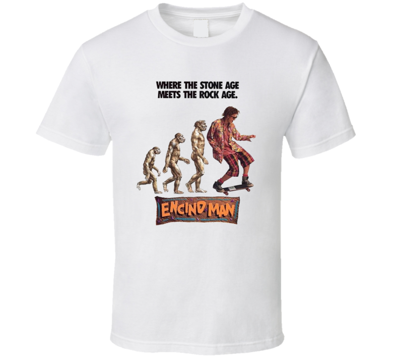 Encino Man Retro 90's Funny Movie T Shirt Encino Man Retro 90's Funny Movie T Shirt