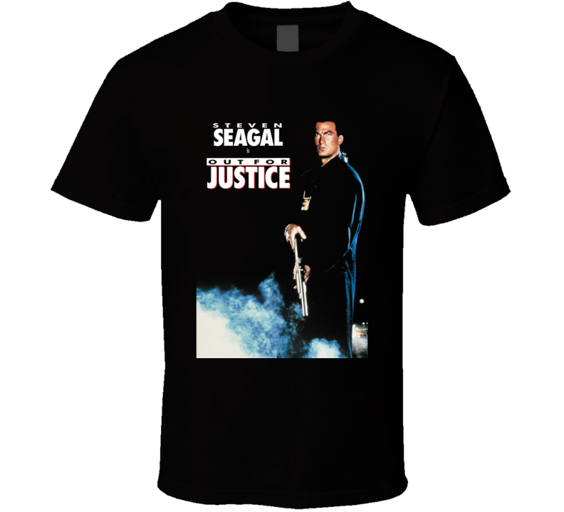 Out For Justice Steven Segal Retro Action Movie T Shirt Out For Justice Steven Segal Retro Action Movie T Shirt