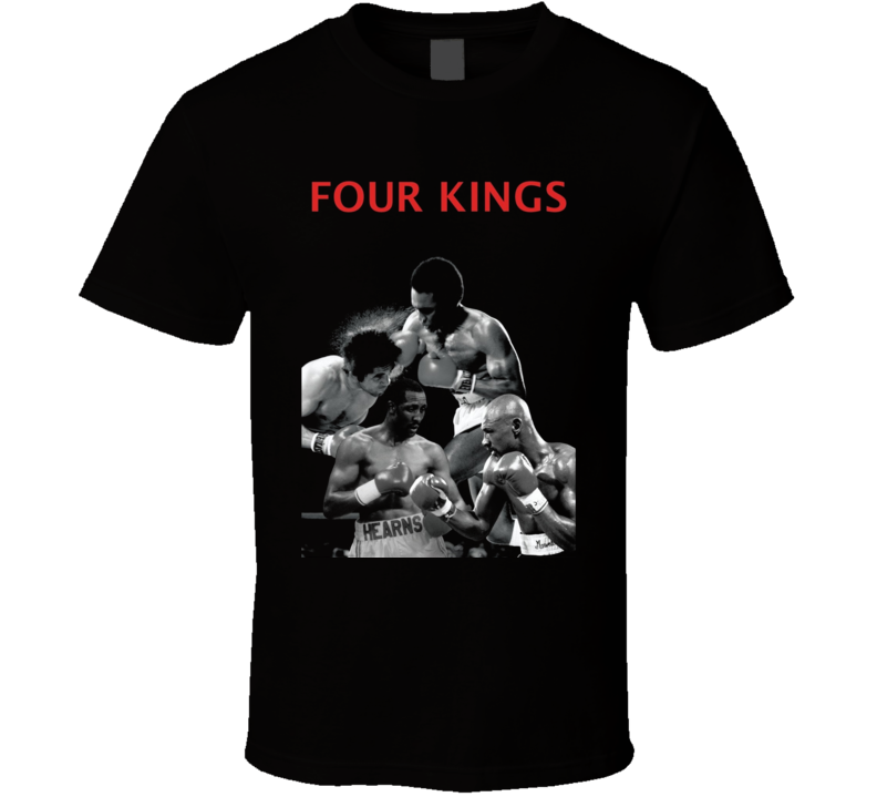 Four Kings Duran Hagler Leonard Hearns Boxing T Shirt Four Kings Duran Hagler Leonard Hearns Boxing T Shirt