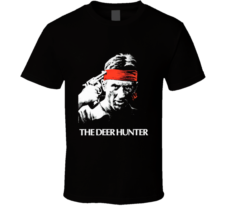 The Deer Hunter Robert De Niro Retro Movie T Shirt The Deer Hunter Robert De Niro Retro Movie T Shirt