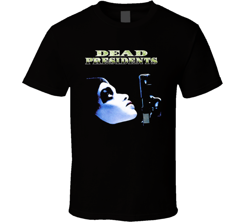Dead Presidents Gangster Retro Movie T Shirt Dead Presidents Gangster Retro Movie T Shirt