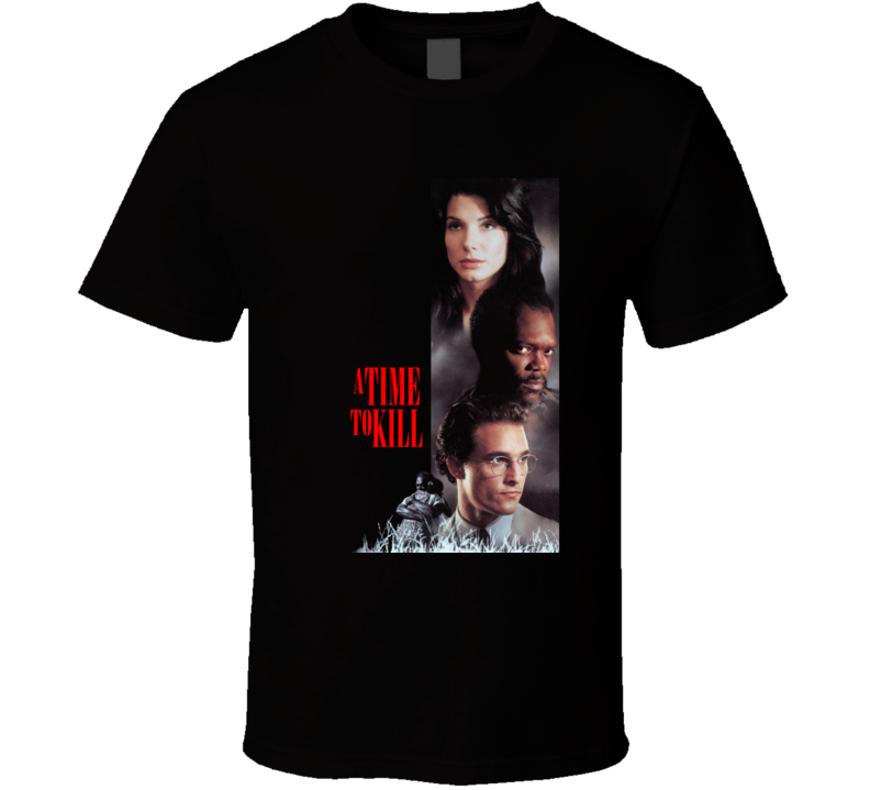 A Time To Kill 90s Drama Thriller Movie Fan T Shirt A Time To Kill 90s Drama Thriller Movie Fan T Shirt