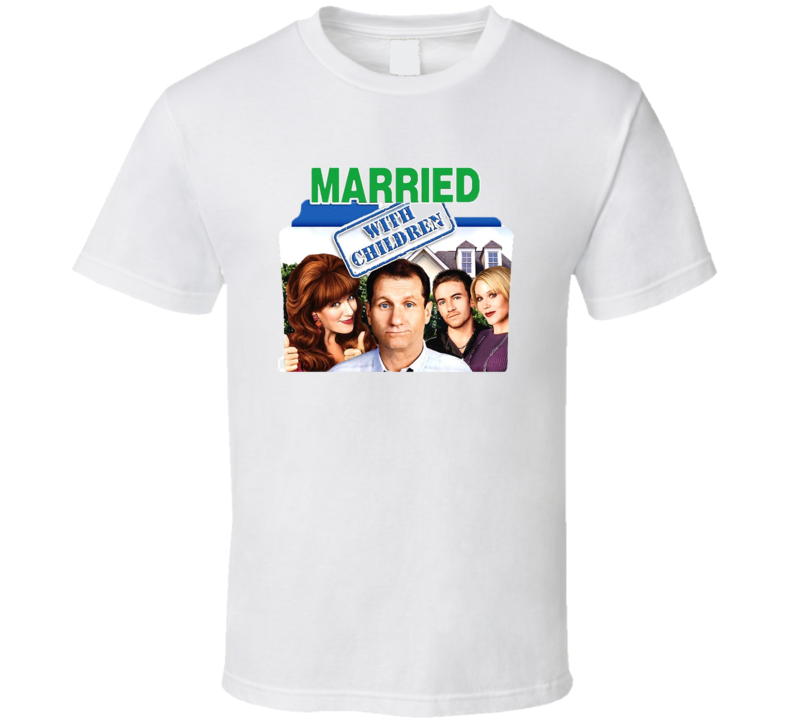 Married With Children Al Bundy Comedy Sitcom Tv T Shirt Married With Children Al Bundy Comedy Sitcom Tv T Shirt