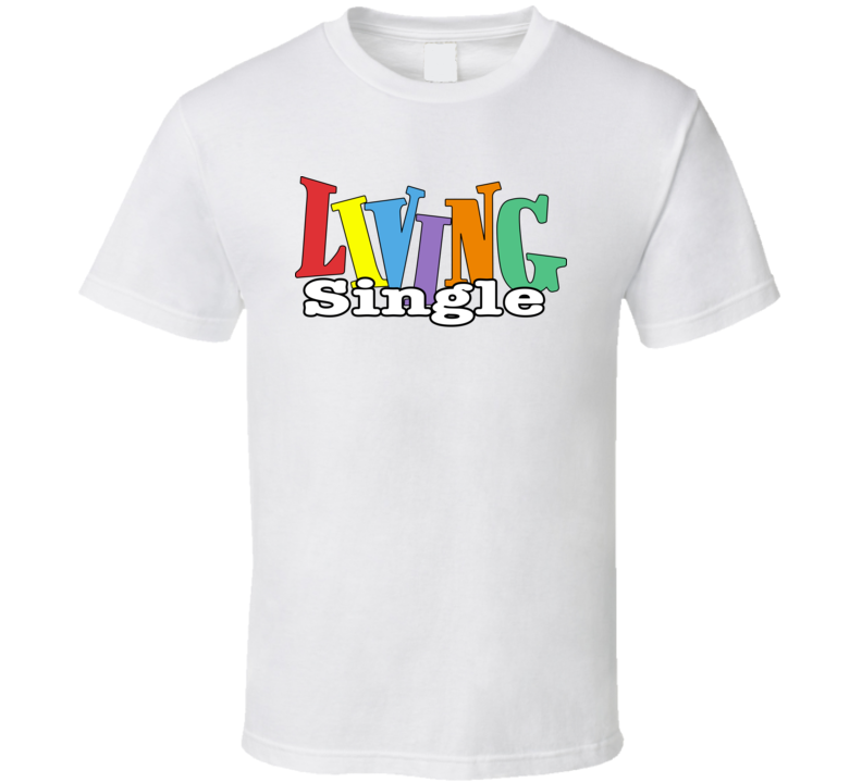 Living Single Retro 90's Comedy Tv Series T Shirt Living Single Retro 90's Comedy Tv Series T Shirt