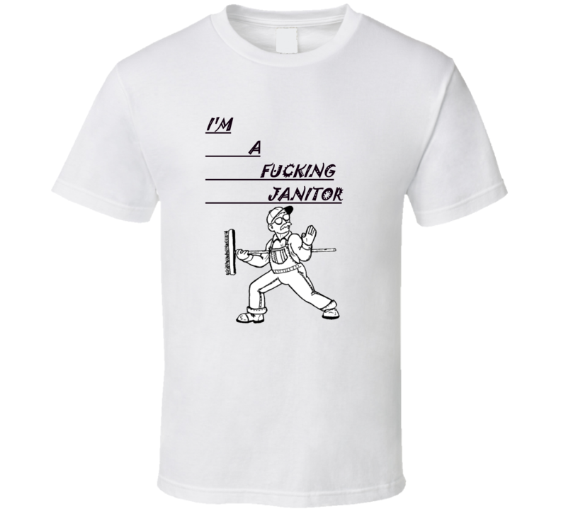 Funny Janitor Tee T Shirt Funny Janitor Tee T Shirt