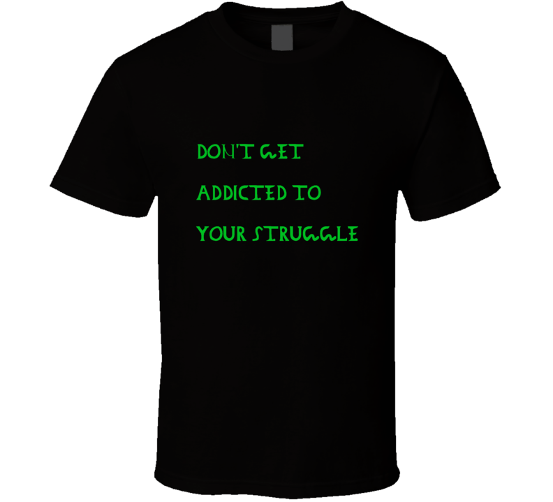 No Struggles T Shirt No Struggles T Shirt