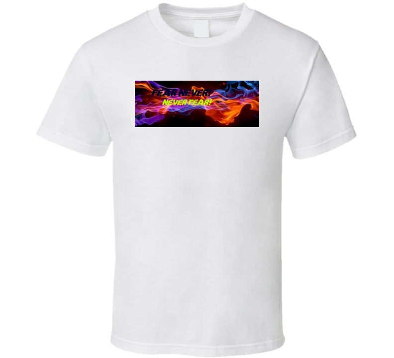 100% Cotton Fear Not T-shirt 100% Cotton Fear Not T-shirt