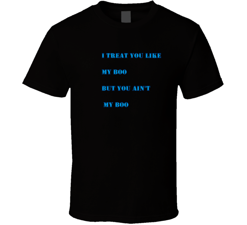 You Not My Boo Funny T-shirt You Not My Boo Funny T-shirt