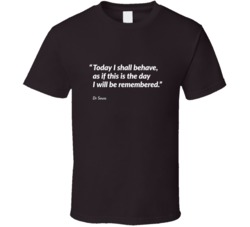 Today I Shall Behave Dr Seuss Quote T Shirt 33519810