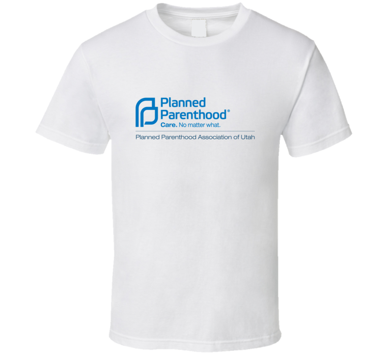 Planned Parenthood Association Of Utah Fan T Shirt Planned Parenthood Association Of Utah Fan T Shirt