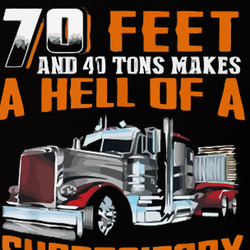 70 Feet And 40 Tons T Shirt 40349851