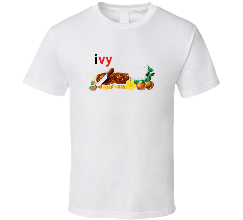 Ivy Nutella Personalized First Name Gift T Shirt