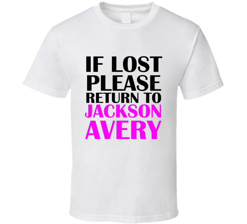 If Lost Please Return to Jackson Avery - Greys Anatomy Tshirt If Lost Please Return to Jackson Avery - Greys Anatomy Tshirt