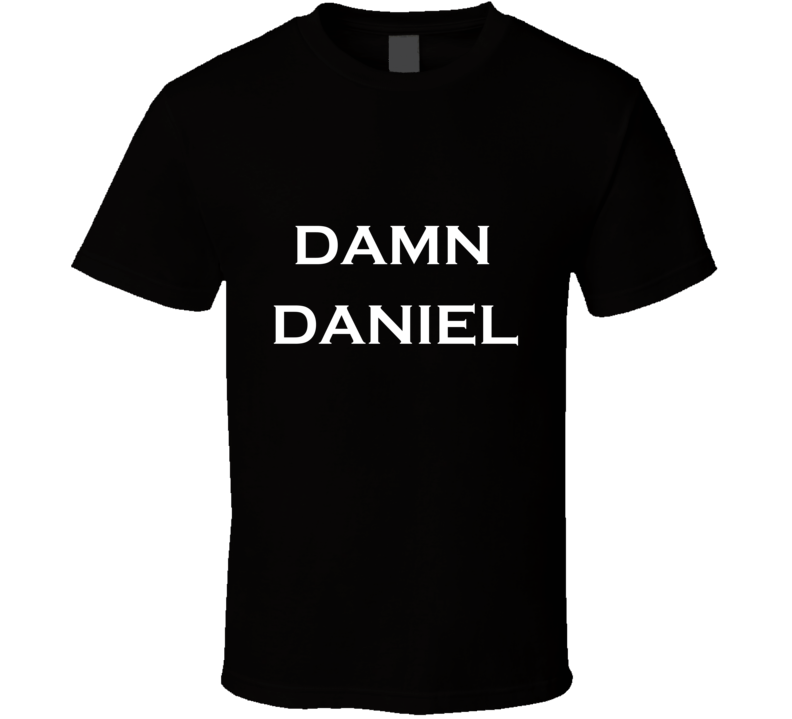 DAMN DANIEL T-Shirt - (Ellen DeGeneres) DAMN DANIEL T-Shirt - (Ellen DeGeneres)