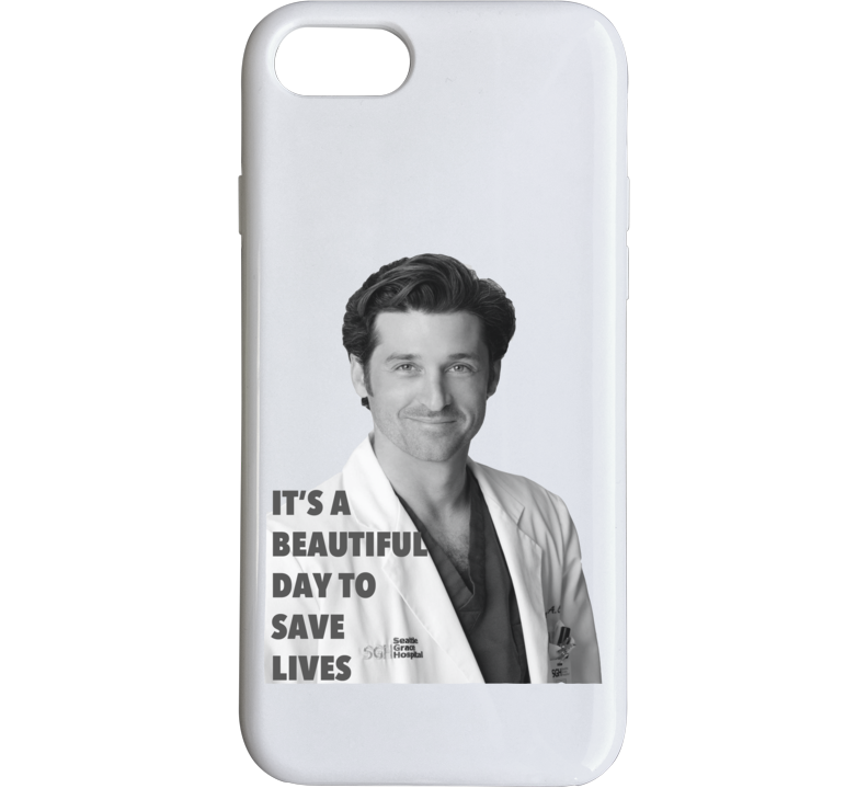 Beautiful Day To Save Lives Derek Sheppard Greys Anatomy Phone Case 