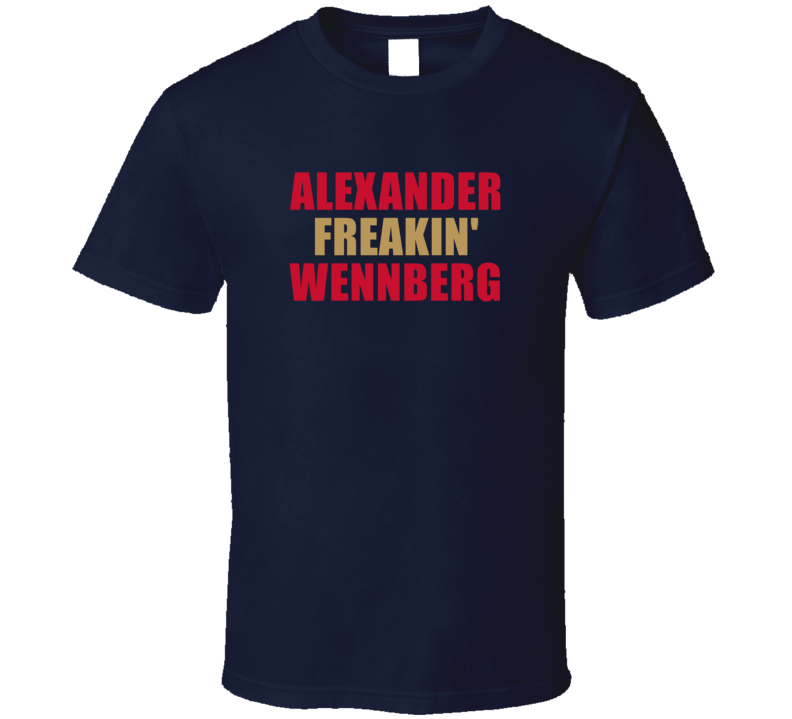 Alexander Freakin&#039; Wennberg Florida Hockey Team Fan Gift T Shirt