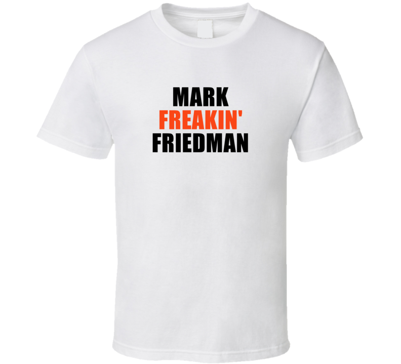 Mark Freakin' Friedman Philadeplhia Hockey Team Fan Player T Shir Mark Freakin' Friedman Philadeplhia Hockey Team Fan Player T Shir