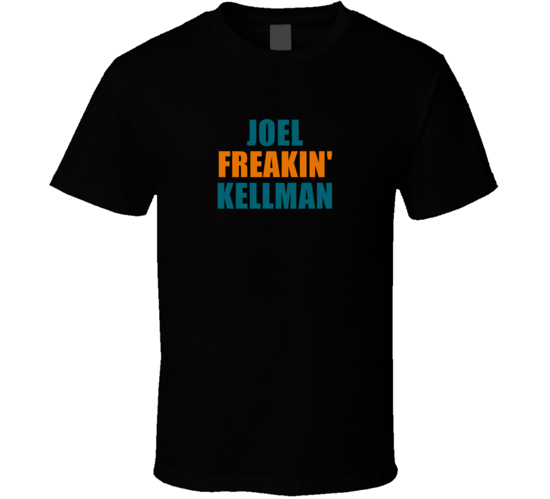 Joel Freakin&#039; Kellman San Jose Hockey Team Fan Player T Shirt