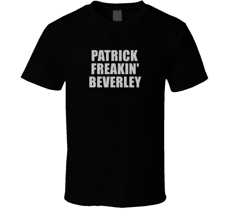Patrick Freakin&#039; Beverley Los Angeles Basketball Team Fan Player 