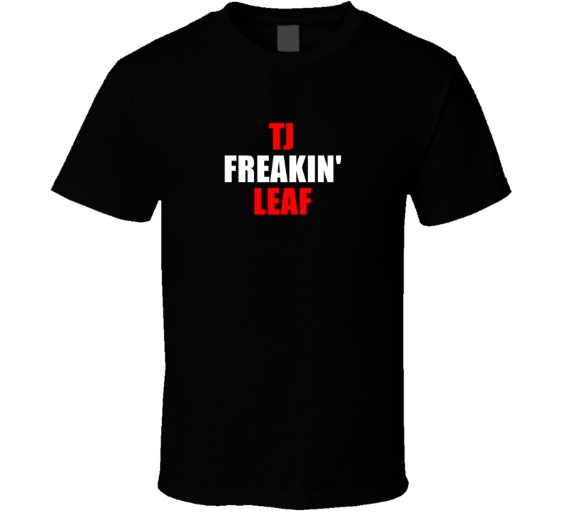 Tj Freakin&#039; Leaf Portland Basketball Team Fan Player T Shirt