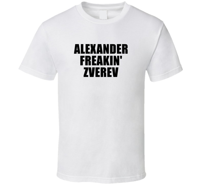 Alexander Freakin&#039; Zverev Tennis Player Fan Funny T Shirt