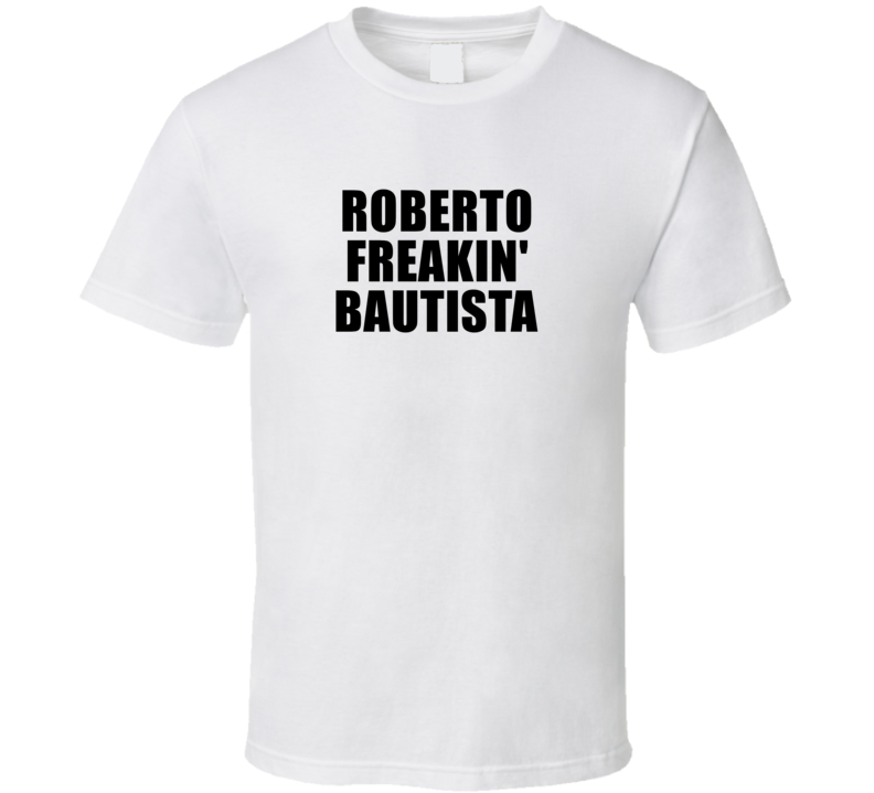 Roberto Freakin&#039; Bautista Tennis Player Fan Funny T Shirt