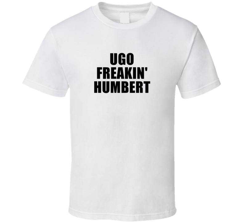 Ugo Freakin' Humbert Tennis Player Fan Funny T Shirt Ugo Freakin' Humbert Tennis Player Fan Funny T Shirt