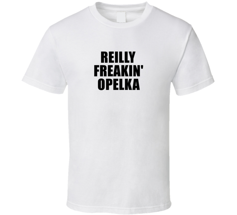 Reilly Freakin&#039; Opelka Tennis Player Fan Funny T Shirt