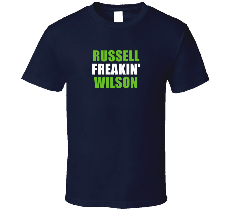Russell Freakin&#039; Wilson Seattle Football Team Fan Player Funny T 