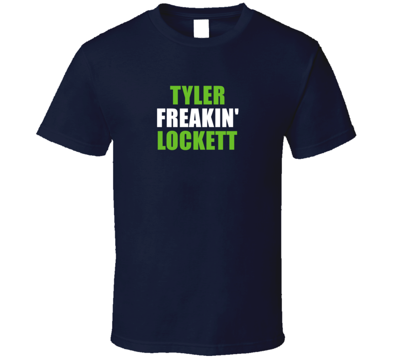 Tyler Freakin' Lockett Seattle Football Team Fan Player Funny T S Tyler Freakin' Lockett Seattle Football Team Fan Player Funny T S