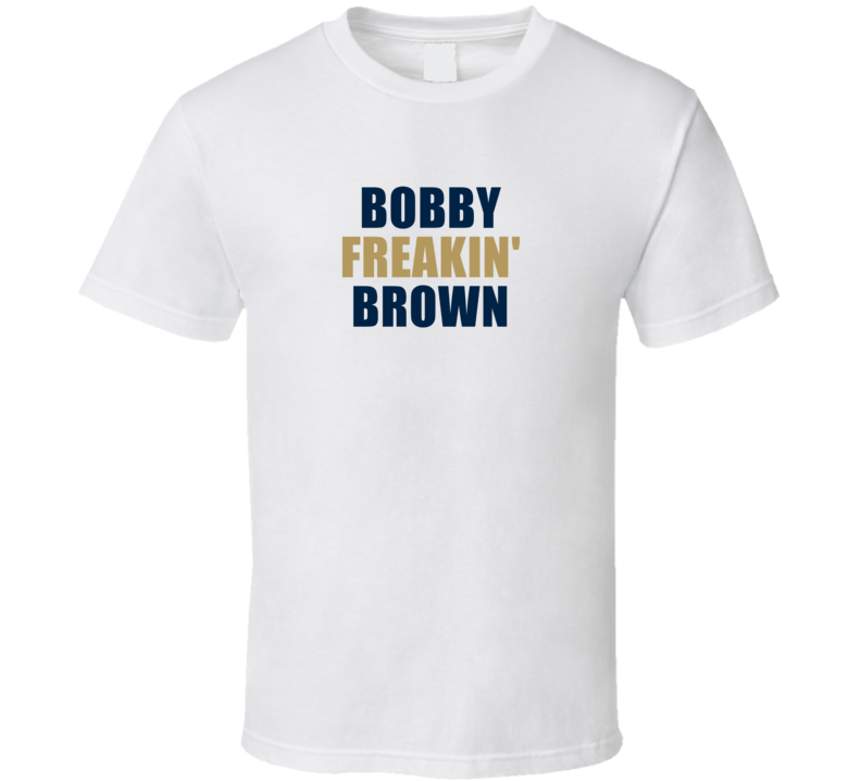 Bobby Freakin&#039; Brown Los Angeles Football Team Fan Player Funny T