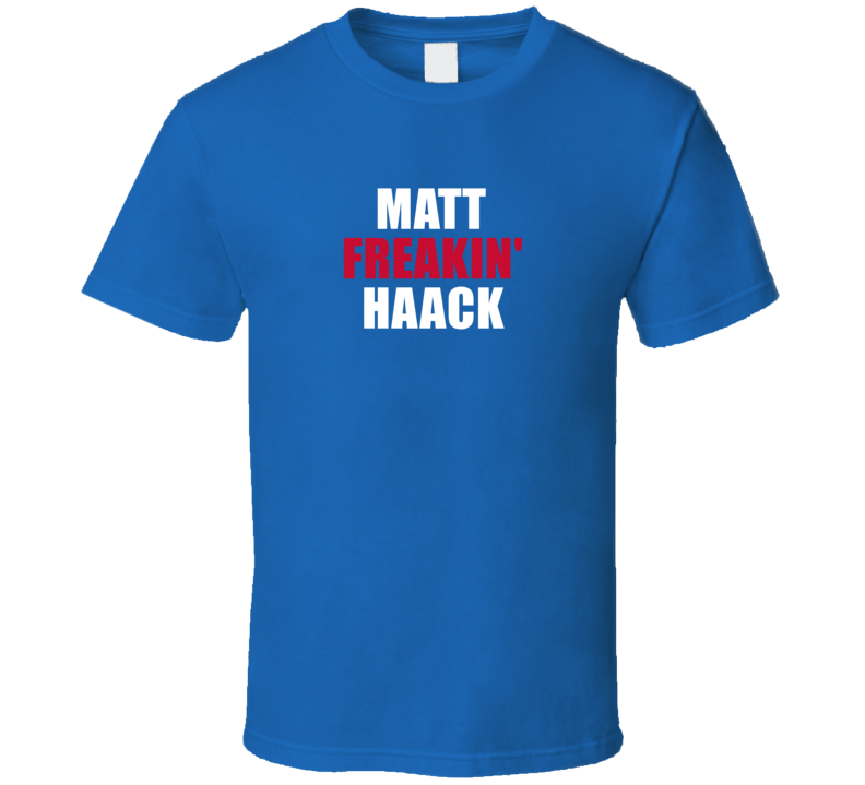 Matt Freakin&#039; Haack Buffalo Football Team Fan Player Funny T Shir