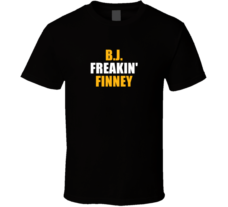 Bj Freakin&#039; Finney Pittsburgh Football Team Fan Player Funny T Sh