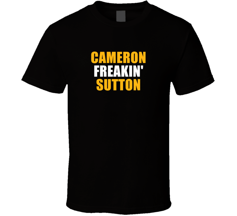 Cameron Freakin&#039; Sutton Pittsburgh Football Team Fan Player Funny