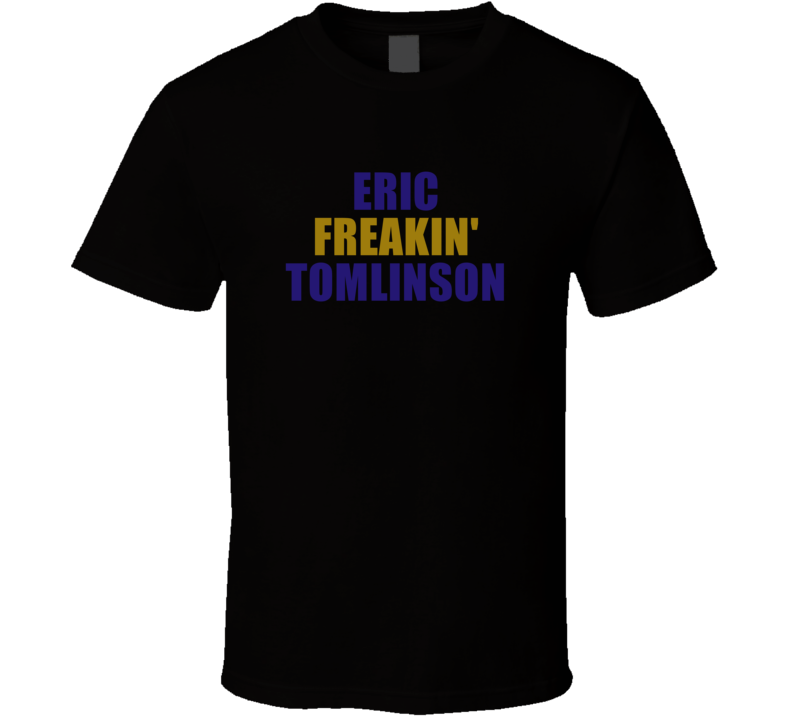 Eric Freakin&#039; Tomlinson Baltimore Football Team Fan Player Funny 