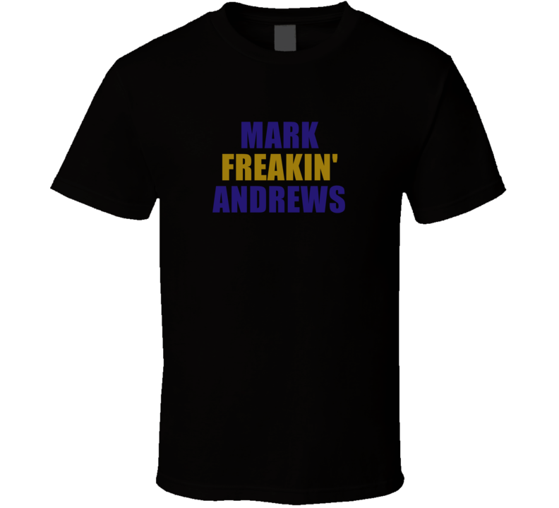 Mark Freakin&#039; Andrews Baltimore Football Team Fan Player Funny T 