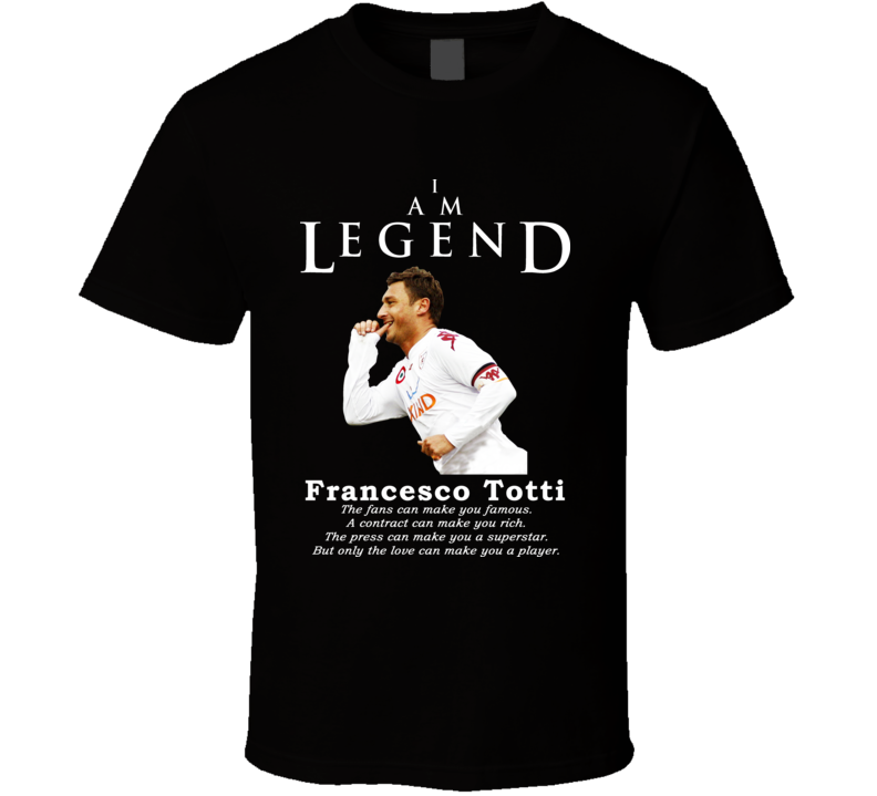 Francesco Totti Legend Soccer T Shirt Francesco Totti Legend Soccer T Shirt