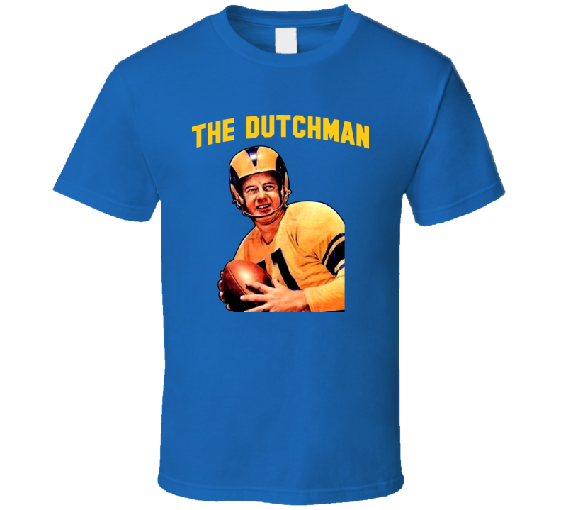 The Dutchman Norm Van Brocklin Football T Shirt The Dutchman Norm Van Brocklin Football T Shirt