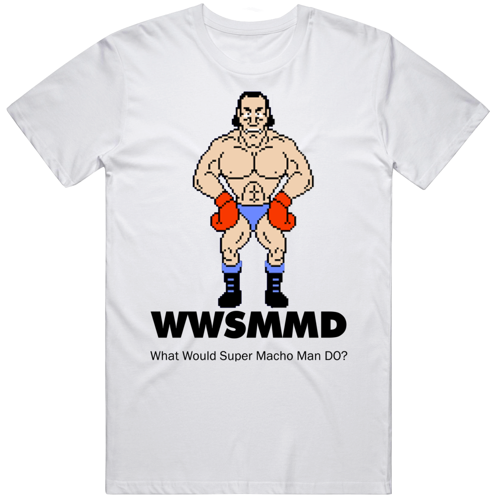 Super Macho Man What Would Super Macho Man Do Wwjd Mike Tyson's Punch Out T Shirt Super Macho Man What Would Super Macho Man Do Wwjd Mike Tyson's Punch Out T Shirt
