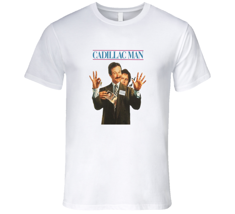 Cadillac Man Williams Robbins 80's Retro Comedy Movie T Shirt Cadillac Man Williams Robbins 80's Retro Comedy Movie T Shirt