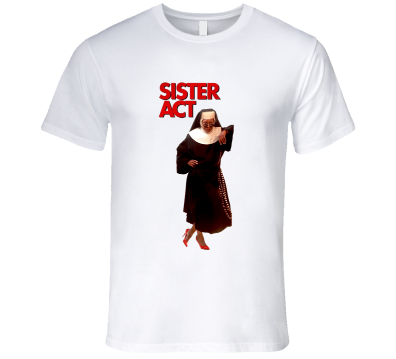 Sister Act Whoppi Retro 90's Comedy Movie T Shirt Sister Act Whoppi Retro 90's Comedy Movie T Shirt